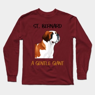 St. Bernard, a gentle giant Long Sleeve T-Shirt